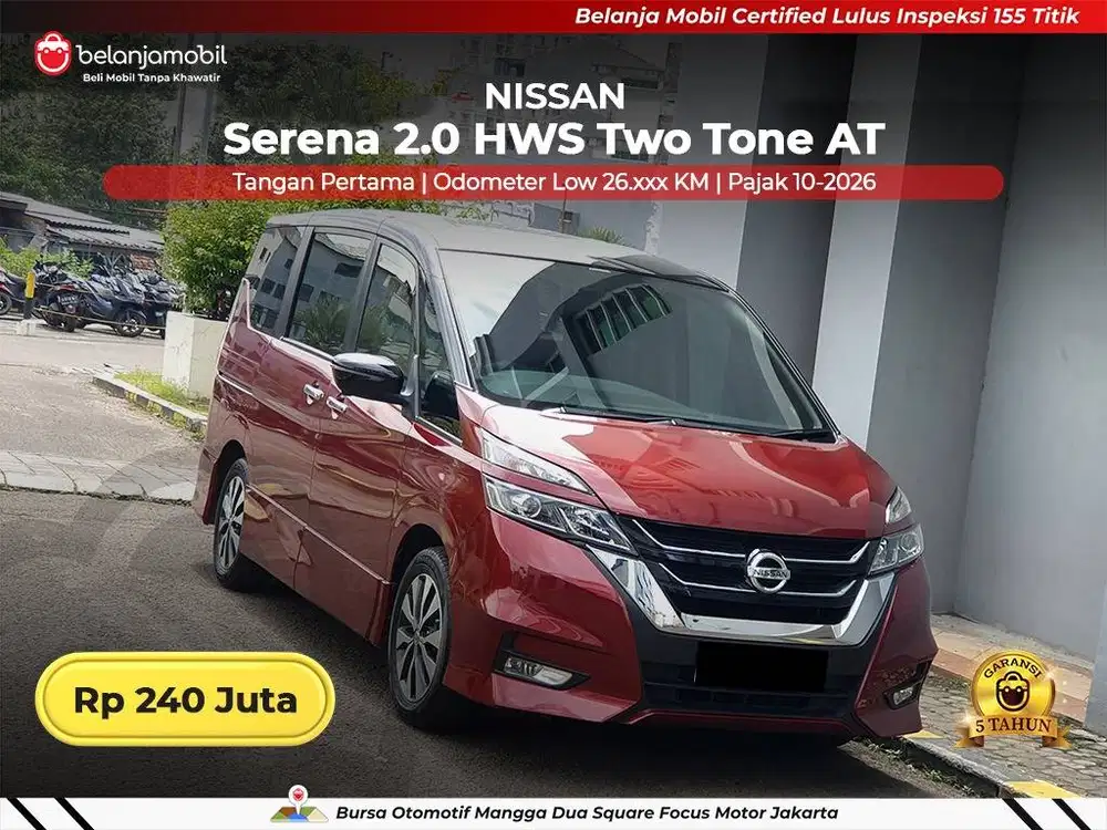 [ GARANSI 5TH ] Nissan Serena 2.0 HWS High Way Star Two Tone 2019 2020