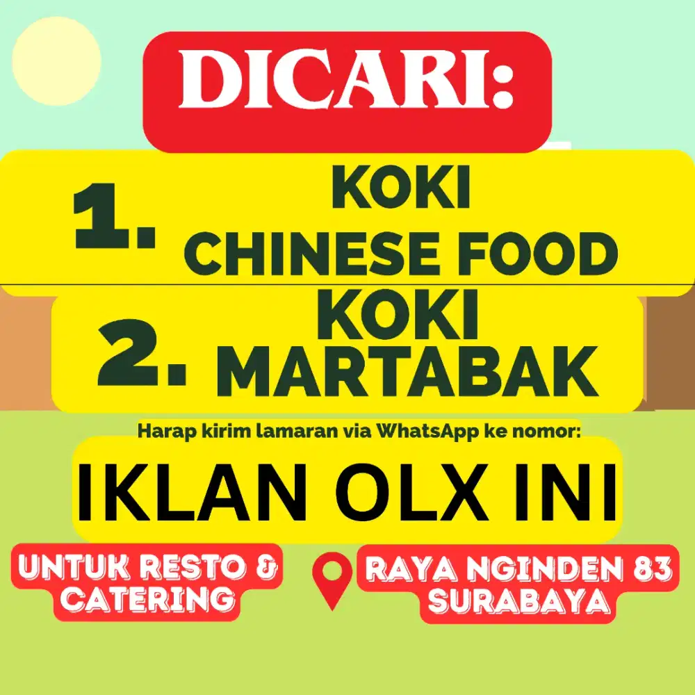 KOKI CHINESE FOOD & KOKI MARTABAK DICARI RESTO SURABAYA TIMUR LOKER