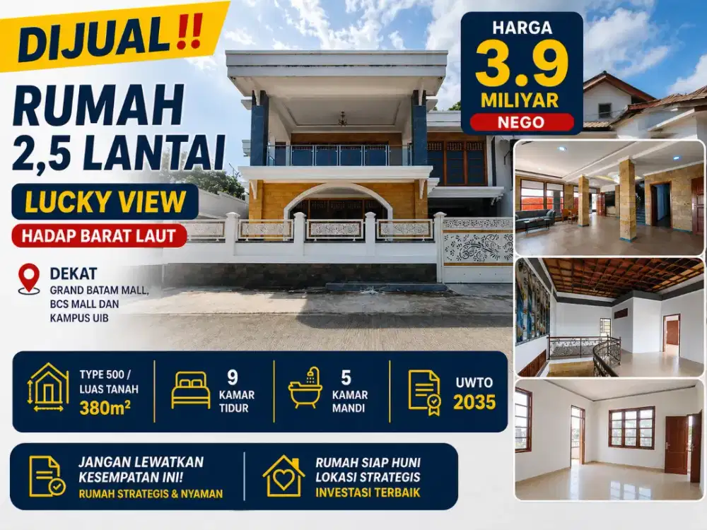 DIJUAL
Rumah 2,5Lantai LUCKY VIEW (Hadap Barat Laut) Baloi