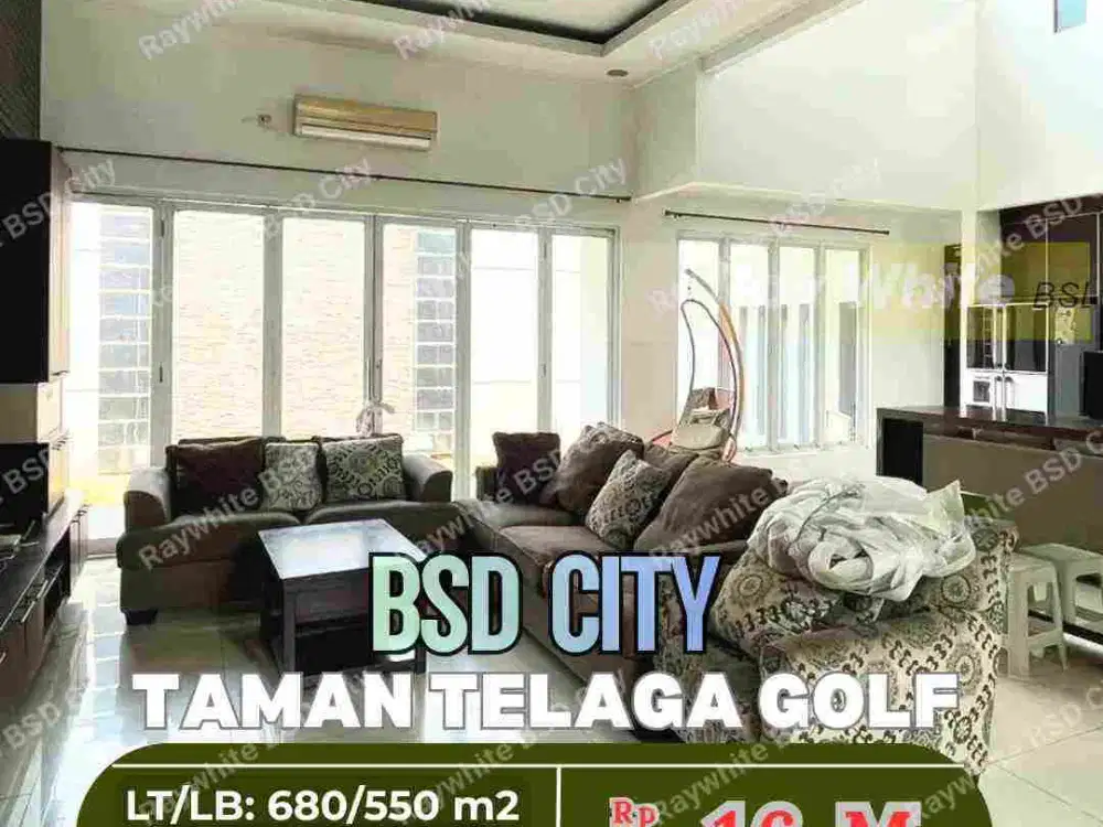 Rumah Mewah Full Furnished di Taman Telaga Golf BSD City