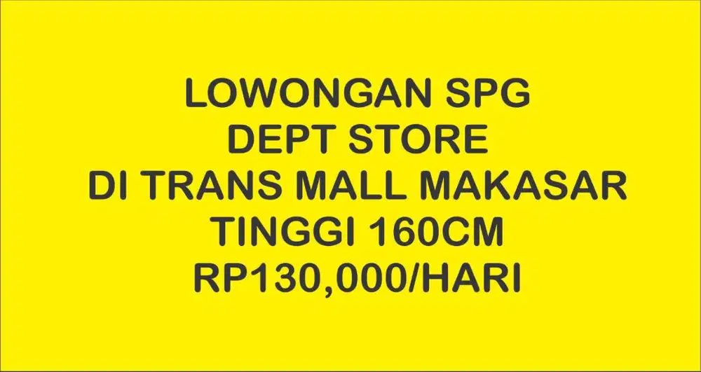 LOWONGAN SPG DEPT STORE TRANS MALL MAKASAR RP135,000/HARI