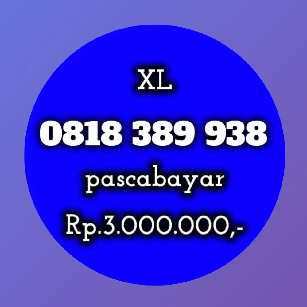 NOMOR CANTIK KOLEKSI XL 389 938