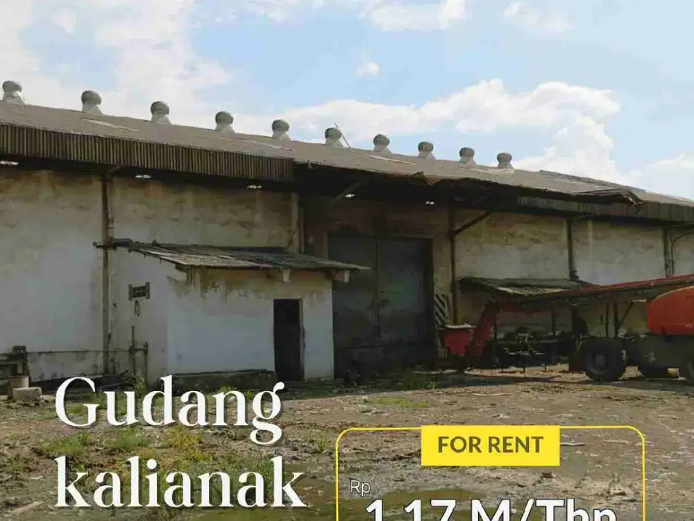 disewakan gudang siap pakai gudang Kalianak