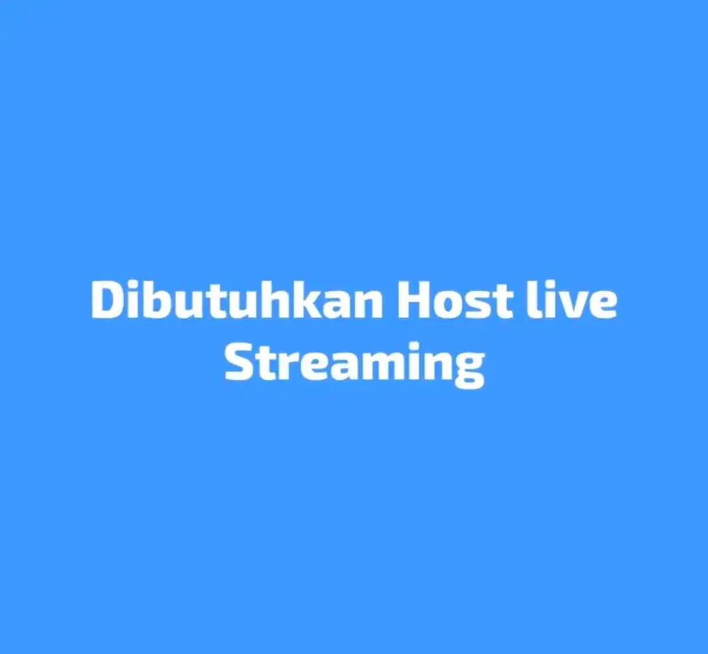 Di butuhkan Host Live Steaming