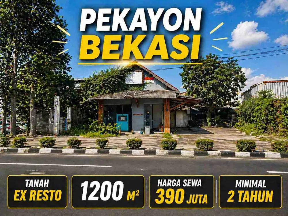 Sewa tanah luas 1200 m Eks Bar & Resto Siap Pakai Pinggir Jalan Raya Pekayon – Cocok Cafe / Korean Resto / Lounge