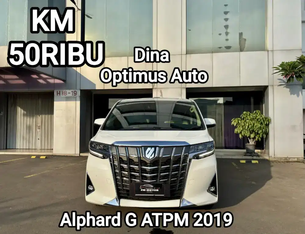 Toyota Alphard G ATPM 2019 AT 2.5, Km Low, Pajak Panjang