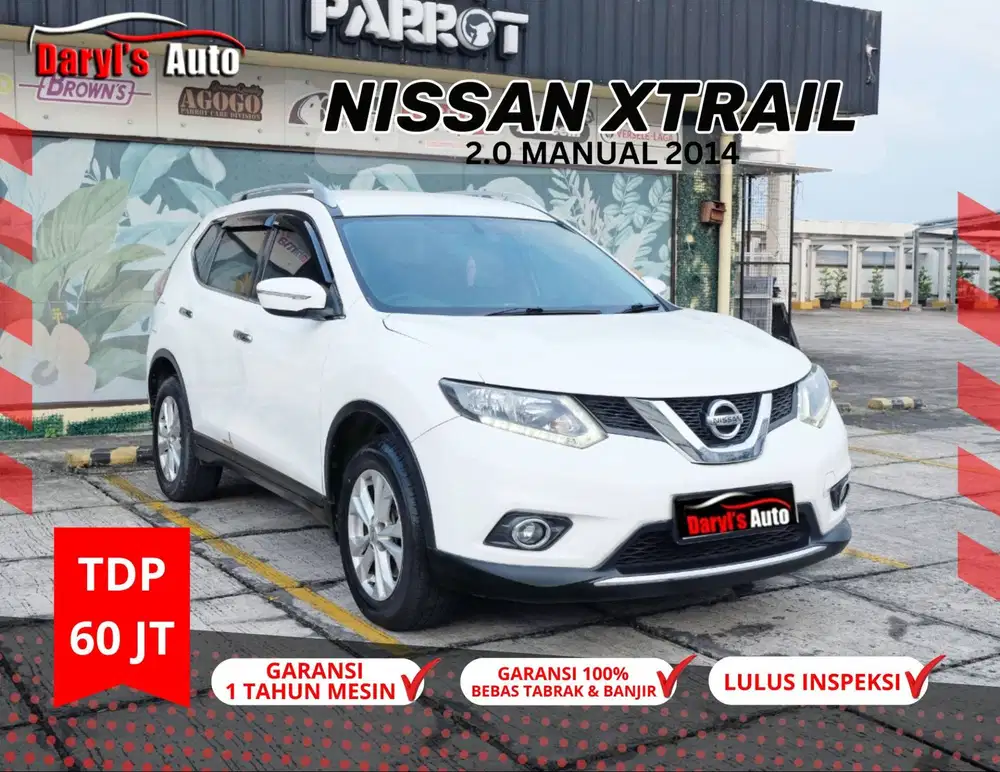 2014 Nissan Xtrail 2.0 Manual New Model Apik TDP 60JT