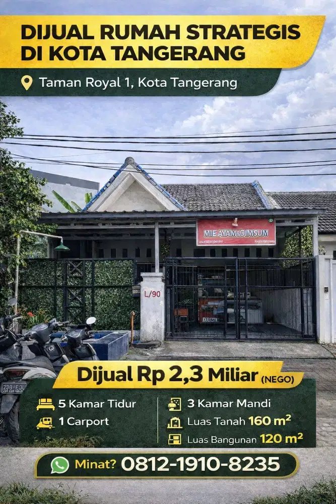 DIJUAL RUMAH STRATEGIS DI KOTA TANGERANG–TAMAN ROYAL 1 (2,3 M Nego !)