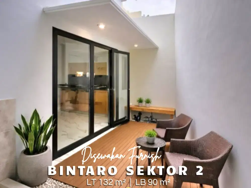 Disewakan Brand New House Fully Furnish,Di Bintaro Sektor 2, Rengas, Ciputat Timur,Lokasi Strategis dekat Pasar Sektor 2,Sekolah, dan Pintu Tol