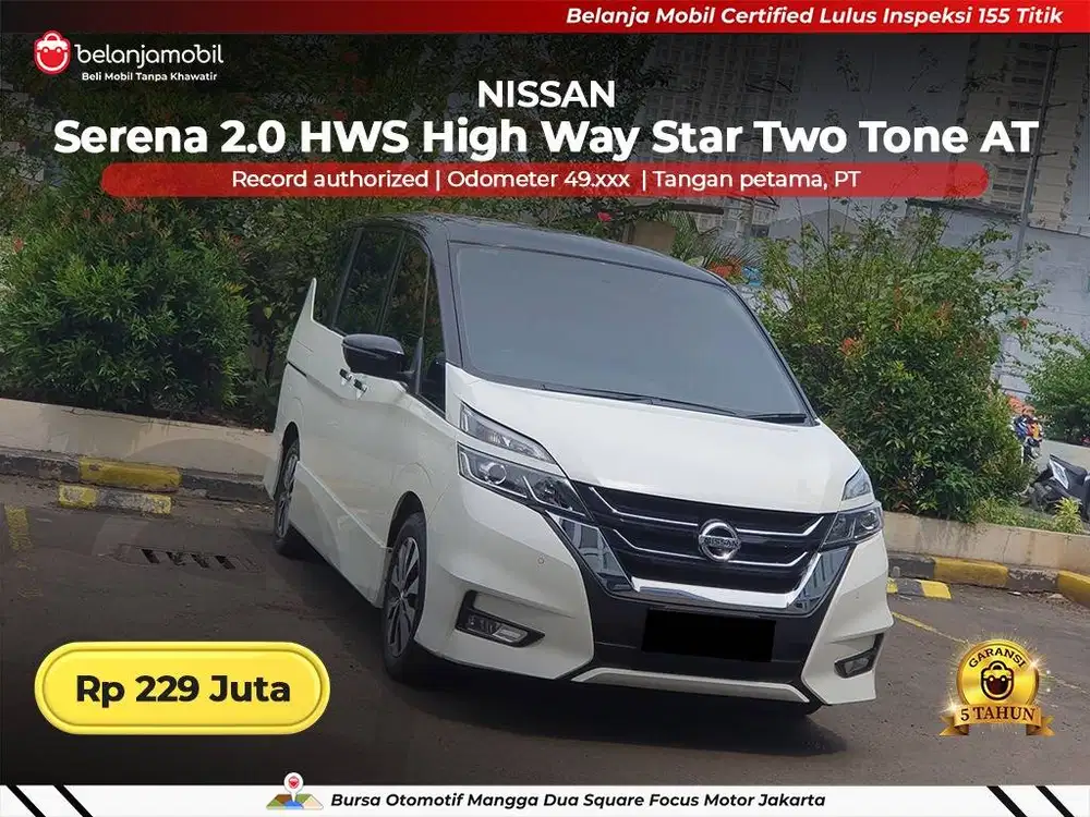 [ GARANSI 5TH ] Nissan Serena 2.0 HWS High Way Star Two Tone 2019 2020