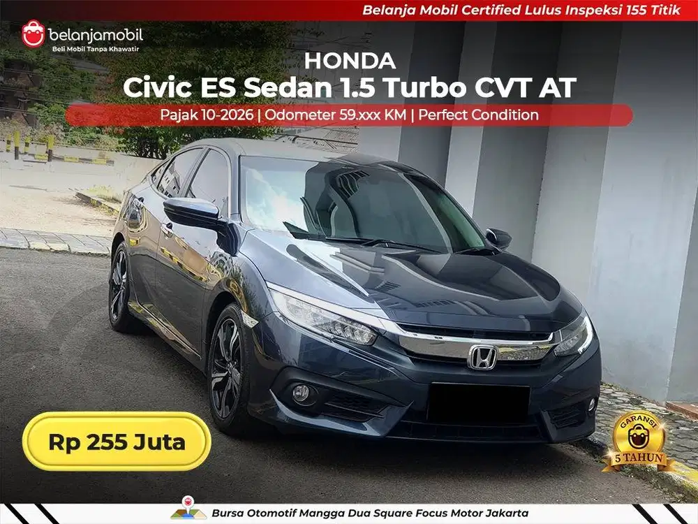 [ GARANSI 5TH ] Honda Civic ES Sedan 1.5 Turbo CVT AT 2016/2017