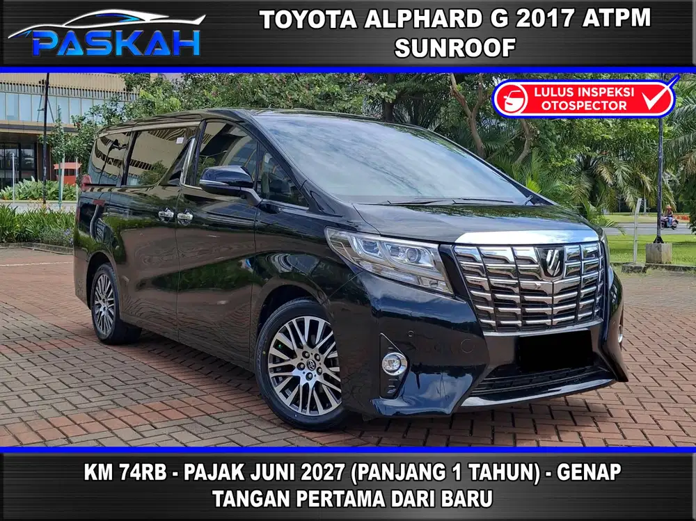 Bunga=5% Pajak=JUNI-2027 GENAP Alphard G atpm 2017 Alphard g 2017