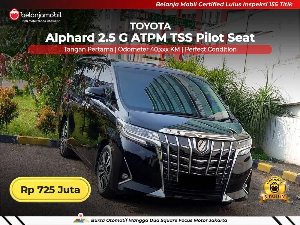 [ GARANSI 5TH ] Toyota Alphard 2.5 G ATPM TSS Pilot Seat 2021/2022