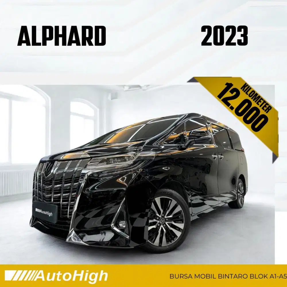 DP10% [Km12.000] Alphard G 2023 Black Reg 2024 #AUTOHIGH