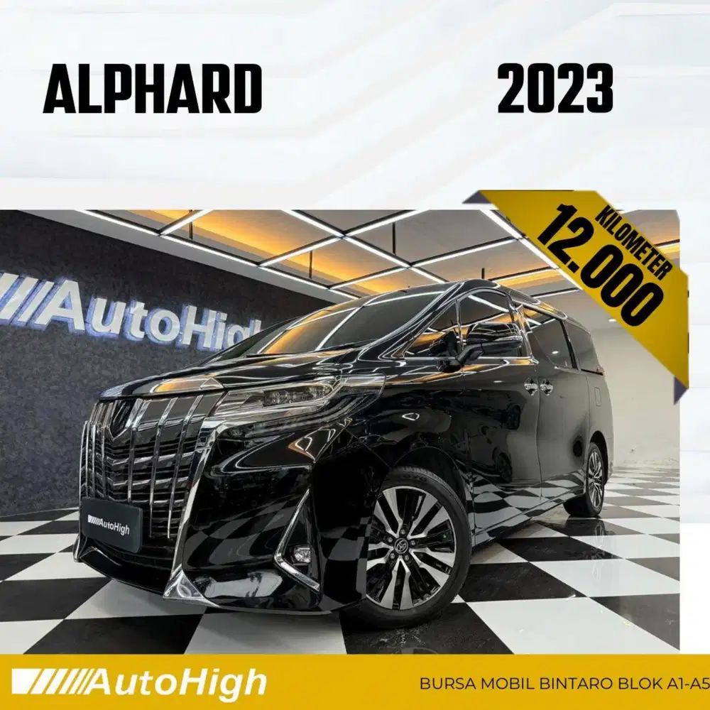 DP10% [Km12.000] Alphard G 2023 Black Reg 2022 #AUTOHIGH