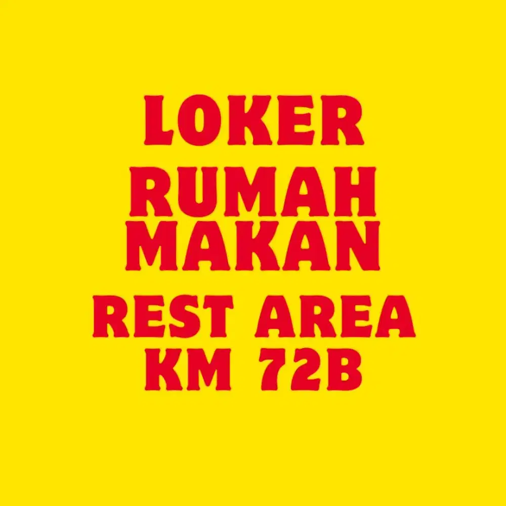 Loker Warung Makan Rest Area KM 72B
