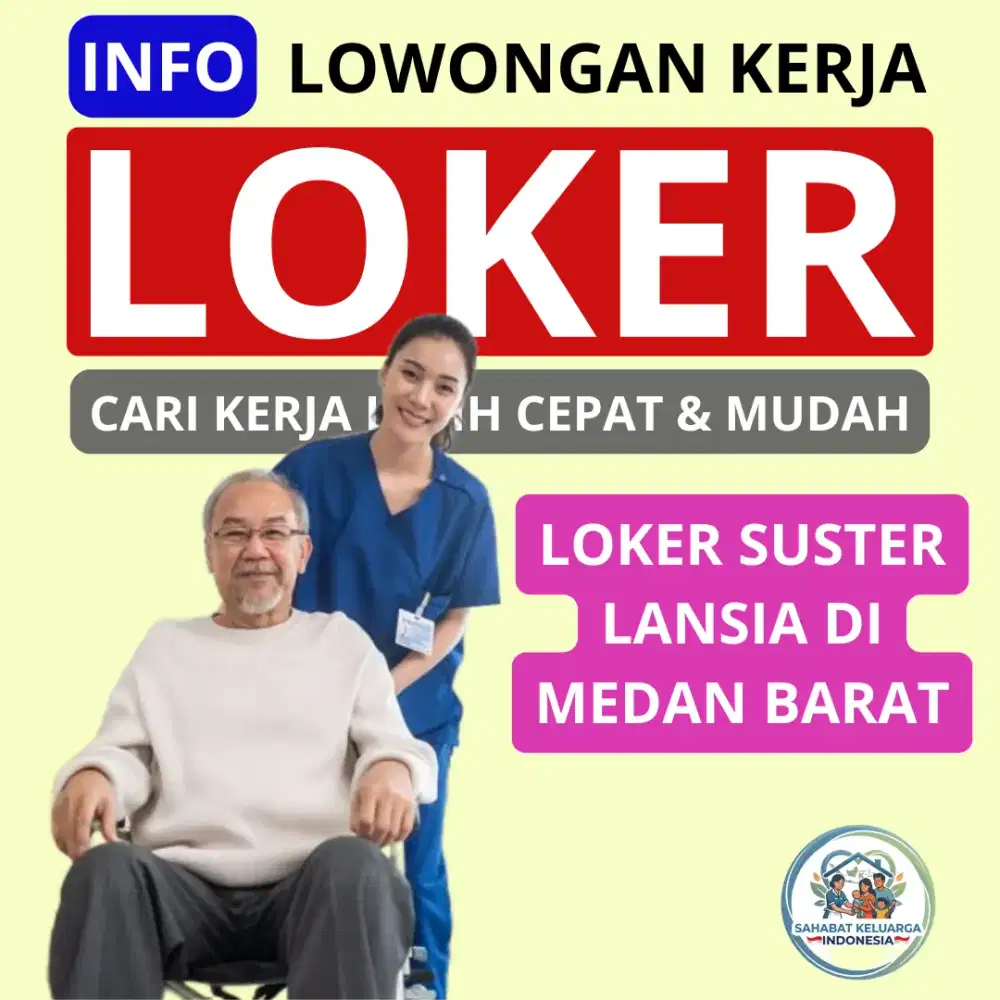 Loker suster lansia di medan barat