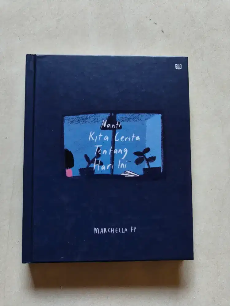 Nanti Kita Cerita Tentang Hari Ini (NKCTHI) by Marcella FP [PRELOVED]