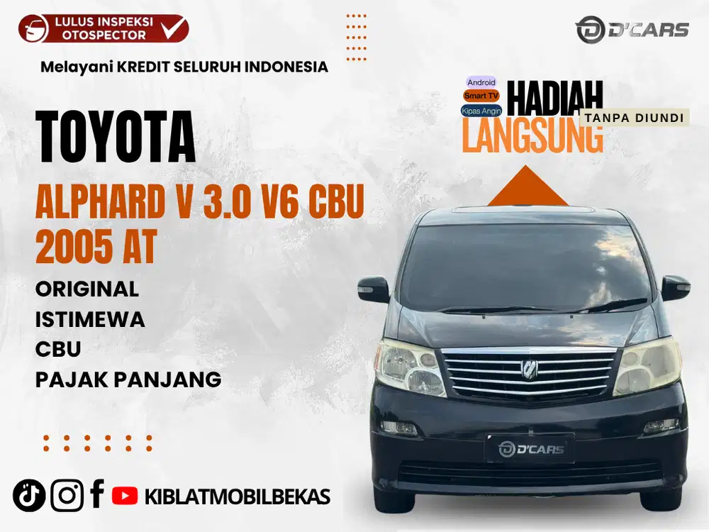 TOYOTA ALPHARD V 3.0 V6 CBU 2005 ORIGINAL ISTIMEWA