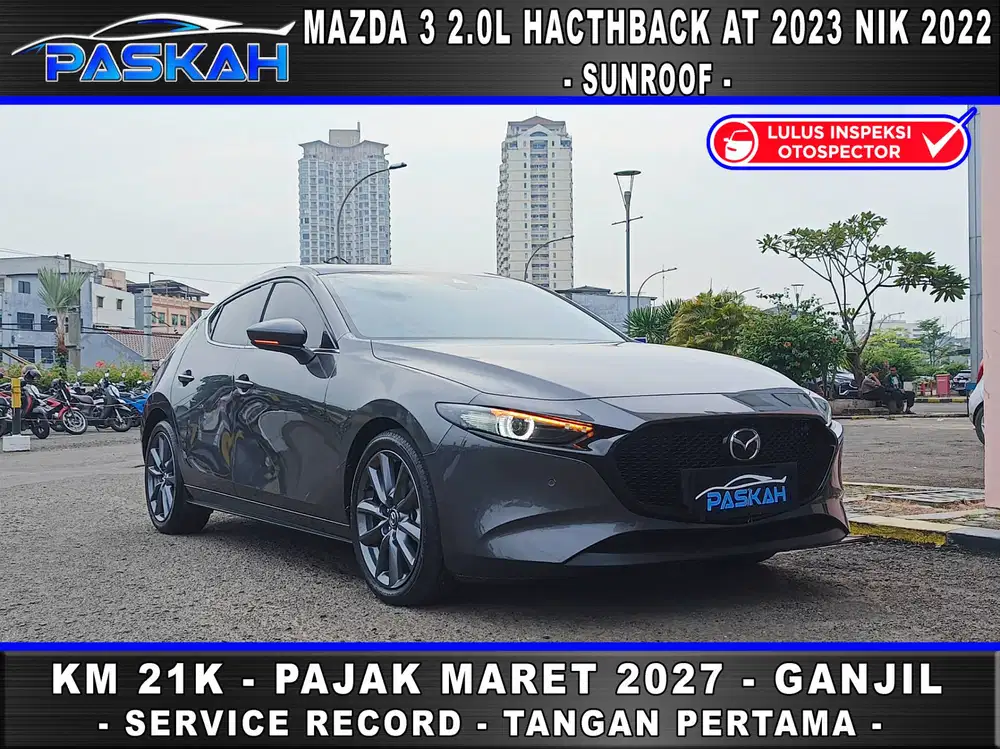 Mazda 3 HATCHBACK 2.0L 2023 nik 2022 SUNROOF km=21k TAX=Maret-2027
