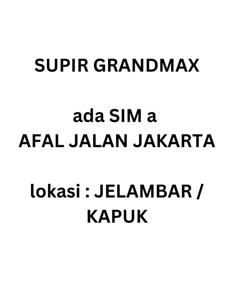 DICARI SUPIR GRANDMAX, kapuk / jelambar