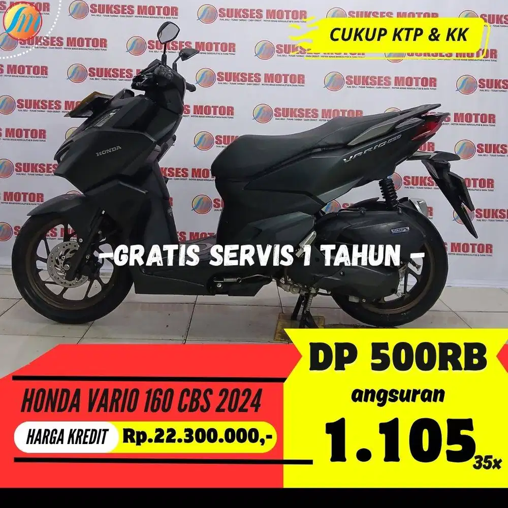 DP CUKUP 500RIBU HONDA VARIO 160 CBS 2024 ANGSURAN SANGAT TERJANGKAU