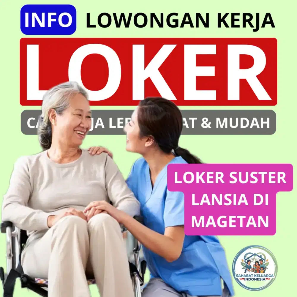 Loker suster lansia di kab magetan
