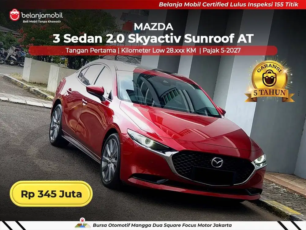 [ GARANSI 5TH ] Mazda 3 Mazda3 Sedan 2.0 Skyactiv Sunroof AT 2023/2024