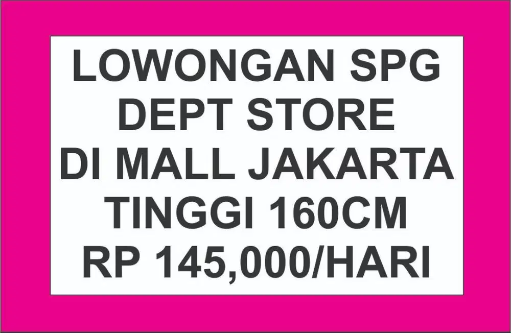 LOWONGAN SPG DI DEPTSTORE JAKARTA RP145,000/HARI