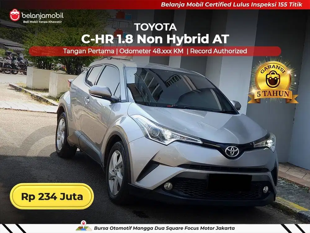 [ GARANSI 5TH ] Toyota CHR C-HR 1.8 Non Hybrid AT 2018 2019