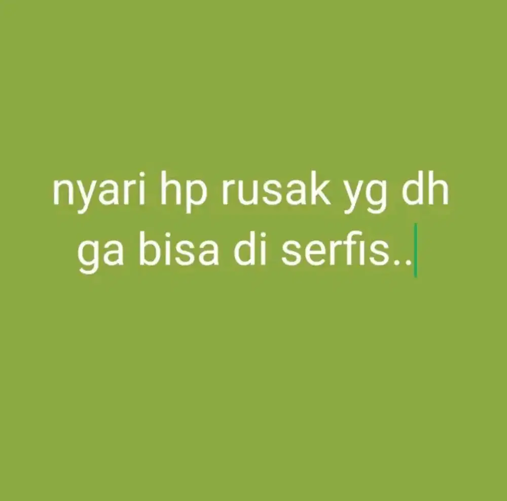 Di cari hp hp rusak siap saya beli