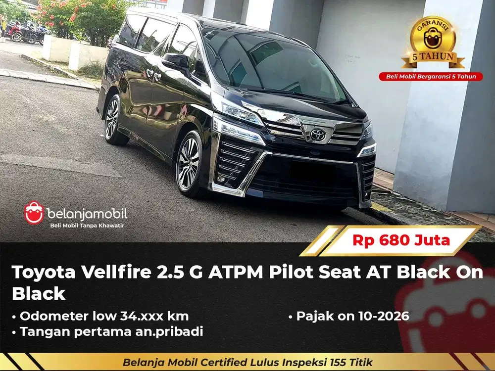 [ LOW KM 34RB ] Toyota Vellfire 2.5 G ATPM Pilot Seat AT 2021/2022