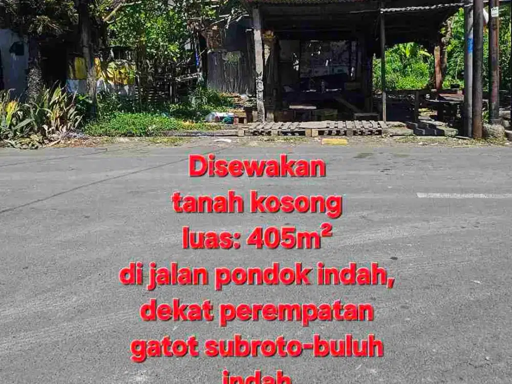 Disewakan tanah / Kontrak tanah 405m² di Buluh Indah,area Gatsu barat Dps. Cck utk Gudang, Kantor, Kos, Rmh tinggal