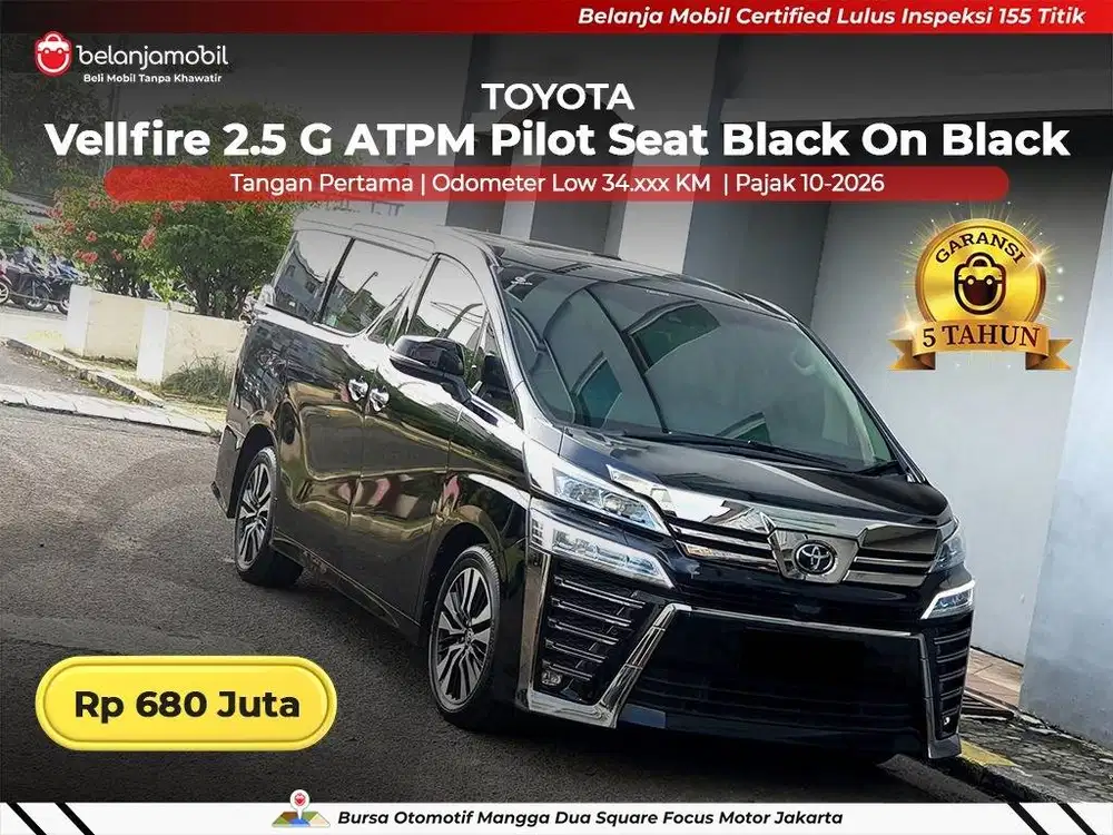 [ LOW KM 34RB ] Toyota Vellfire 2.5 G ATPM Pilot Seat AT 2021/2022
