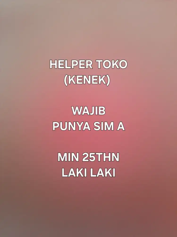 Helper toko merangkap driver mobil