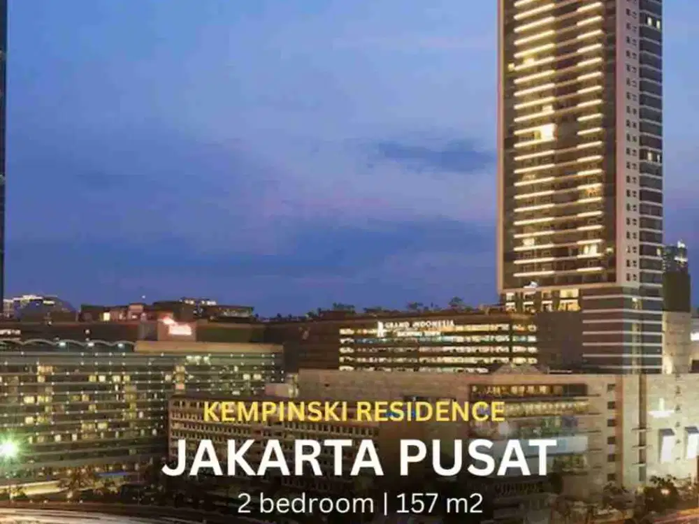 Apartemen Kempinski Residence 157m² High Floor – View Mandarin Oriental & Bundaran HI