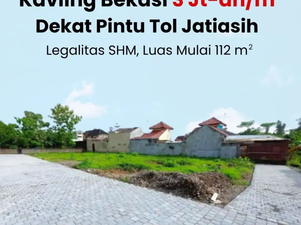 Bisa Cicil 12x Tanah Kavling Dekat Pintu Tol Jatiasih, Terima SHM Pecah