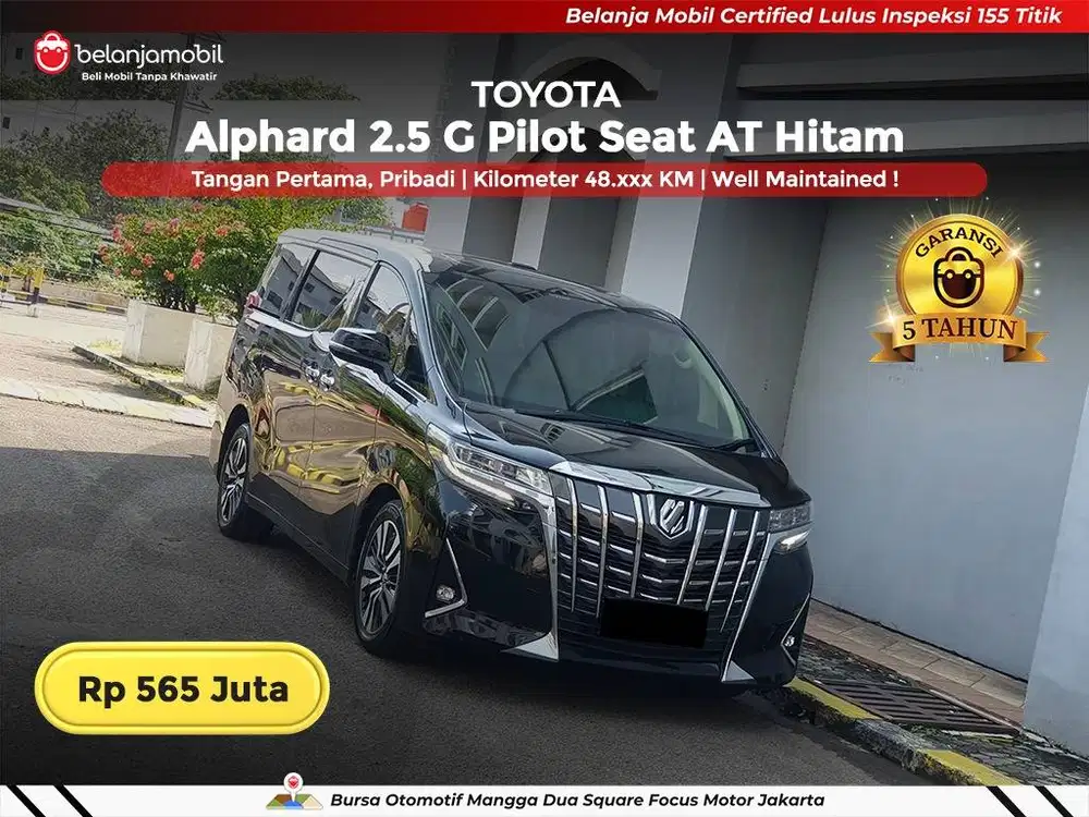[ GARANSI 5TH ] Toyota Alphard 2.5 G Pilot Seat AT Hitam 2018 2019