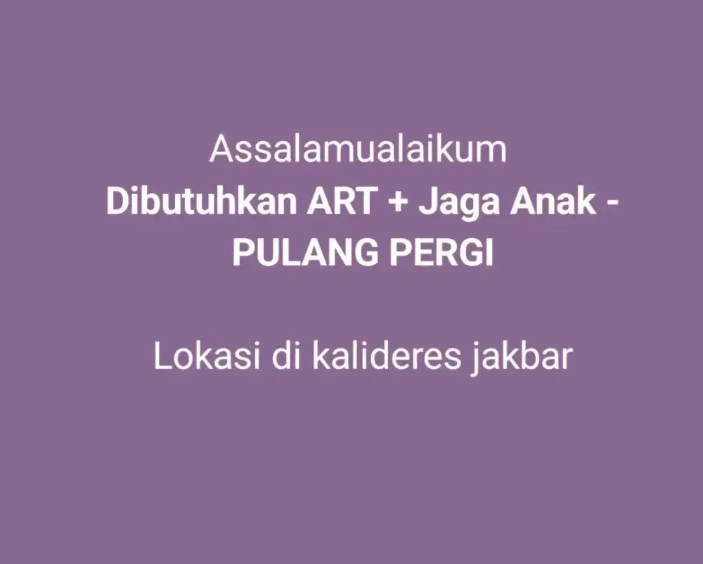 ART + Jaga Anak - PULANG PERGI