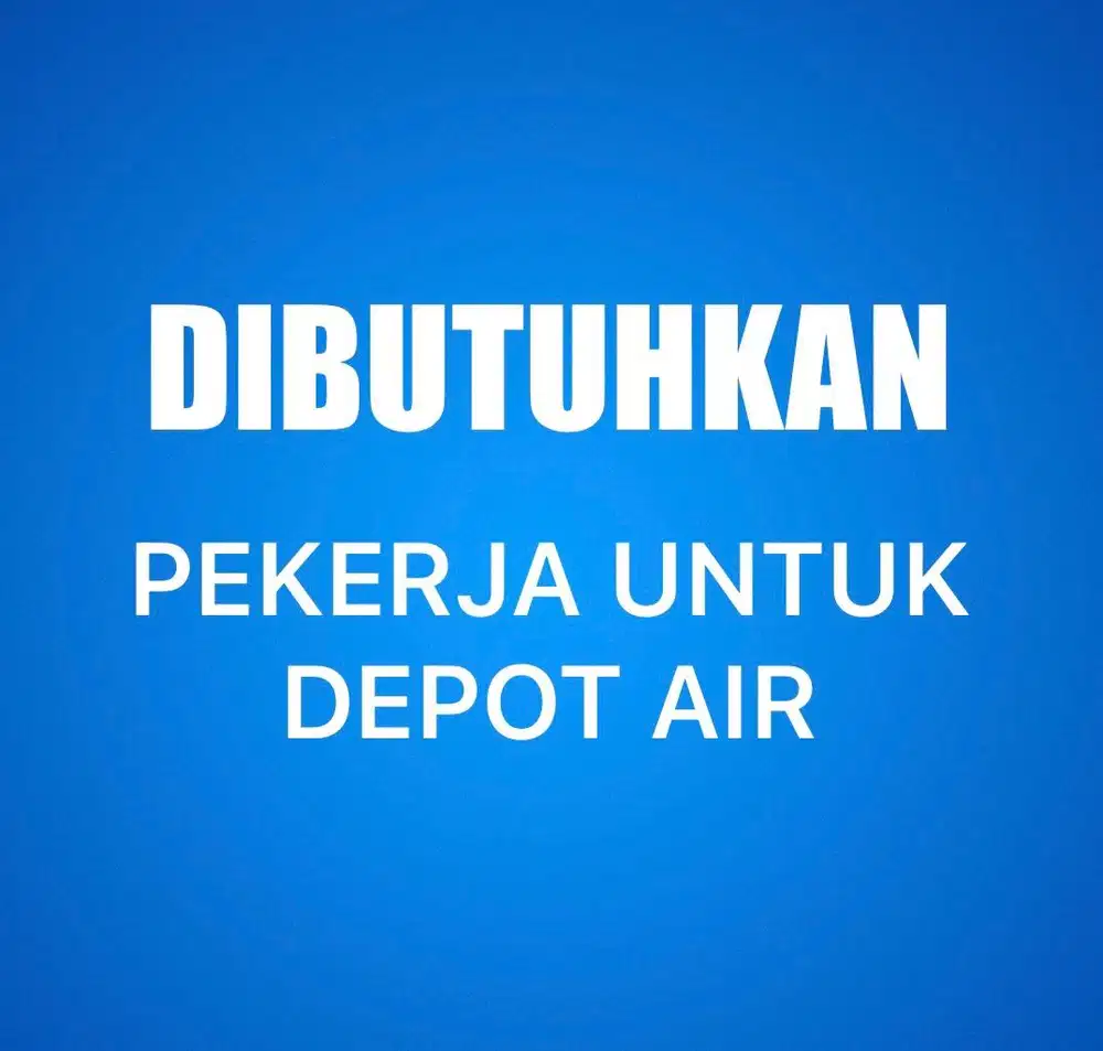 Di butuhkan pekerja