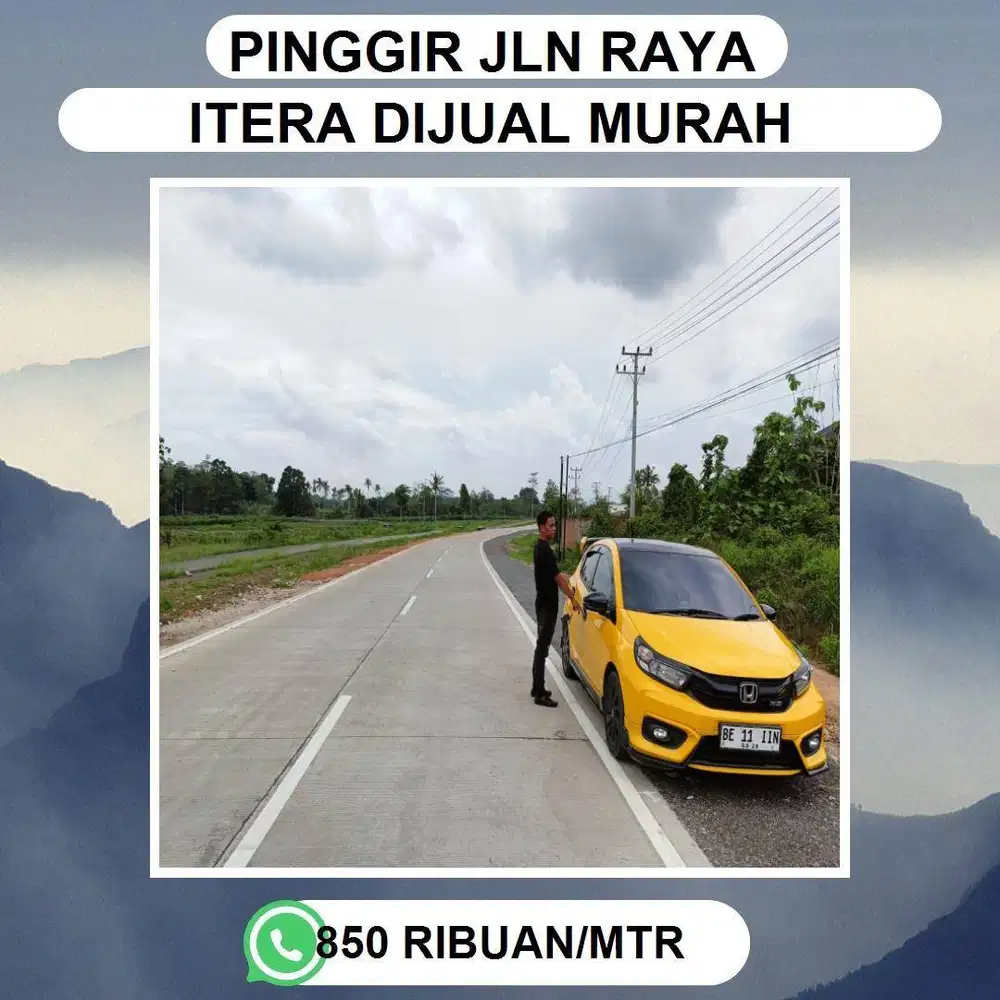 TERMURAH DIPINGGIR JALUR DUA ITERA SKARAME TANAH DIJUAL MURAH
