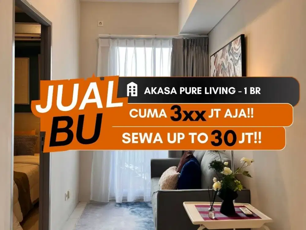 JUAL BU APARTEMEN AKASA PURE LIVING BSD 1BR SEMI FURNISHED 5 MENIT KE BINUS