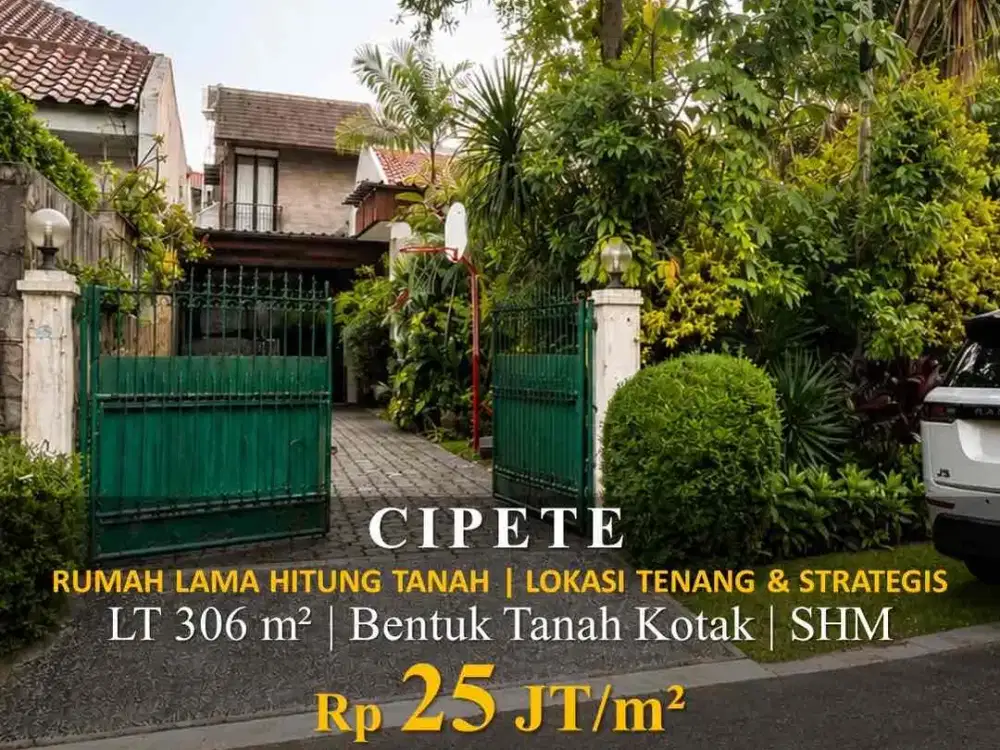 Rumah Cipete 306m² Kotak, Lokasi Strategis Tenang, 25jt/m² Nego