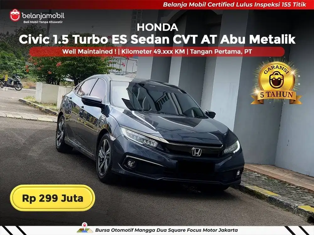 [ GARANSI 5TH ] Honda Civic 1.5 Turbo ES Sedan CVT AT 2020/2021