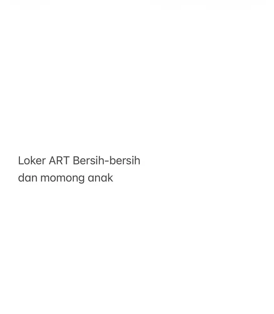Lowongan ART dan momong menginap lokasi cipondoh, tangerang