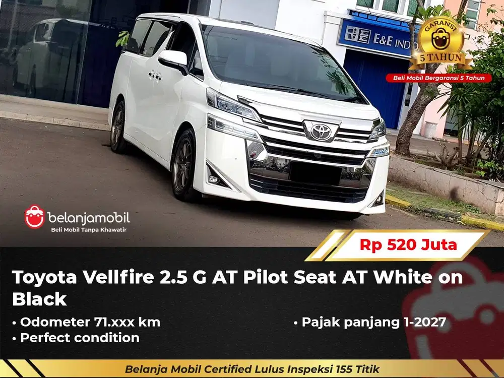 [ GARANSI 5TH ] Toyota Vellfire 2.5 G AT Pilot Seat AT 2019/2020