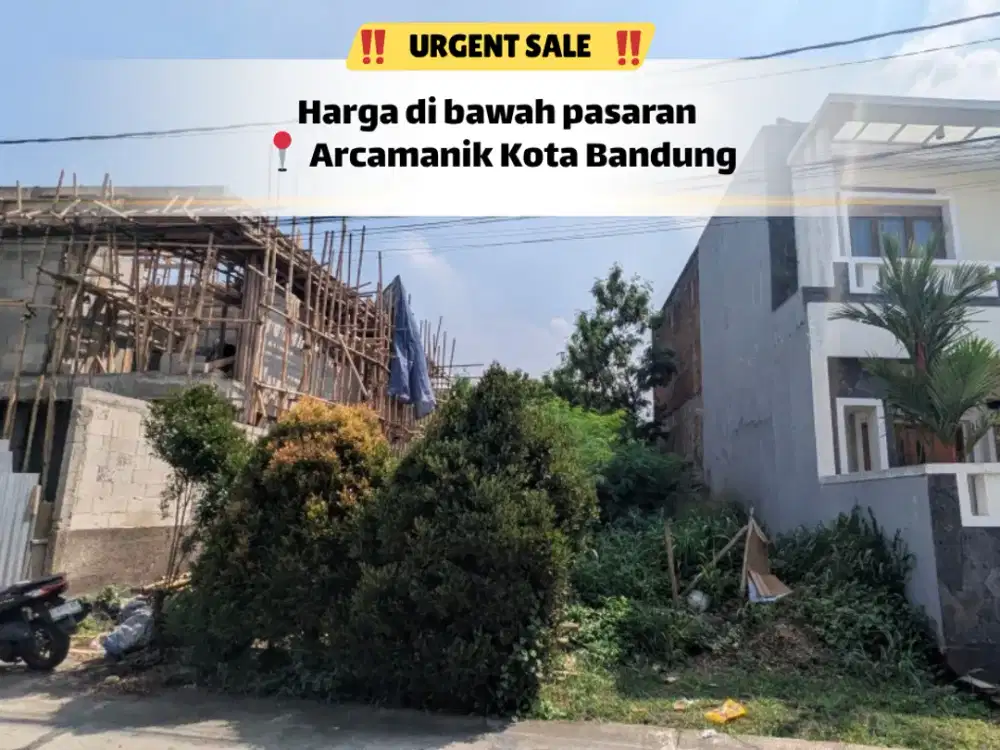 GOKIL! Tanah Arcamanik 222 m² Dijual Murah Karena BU