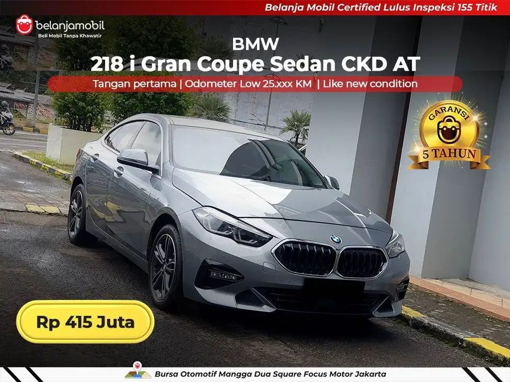 [ LOW KM 25RB ] BMW 218i 218 i Gran Coupe Sedan CKD AT 2022 2023