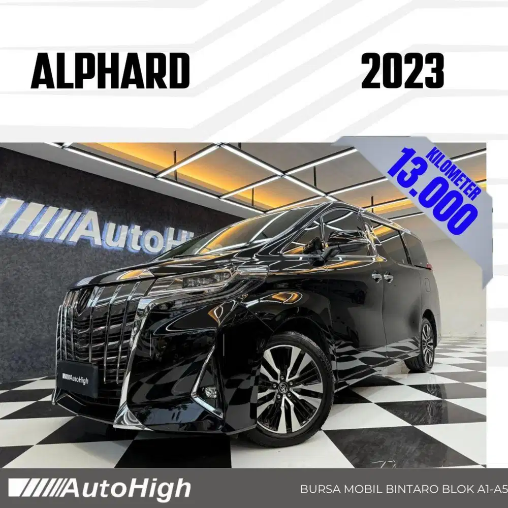 DP10% [Km13.000] Alphard G 2023 Black Reg 2022 #AUTOHIGH