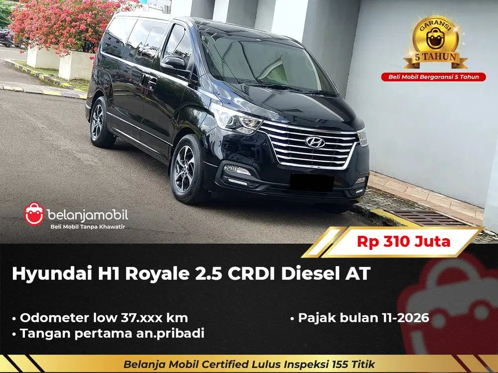 [ GARANSI 5TH ] Hyundai H1 H 1 H-1 Royale 2.5 CRDI Diesel AT 2018/2019